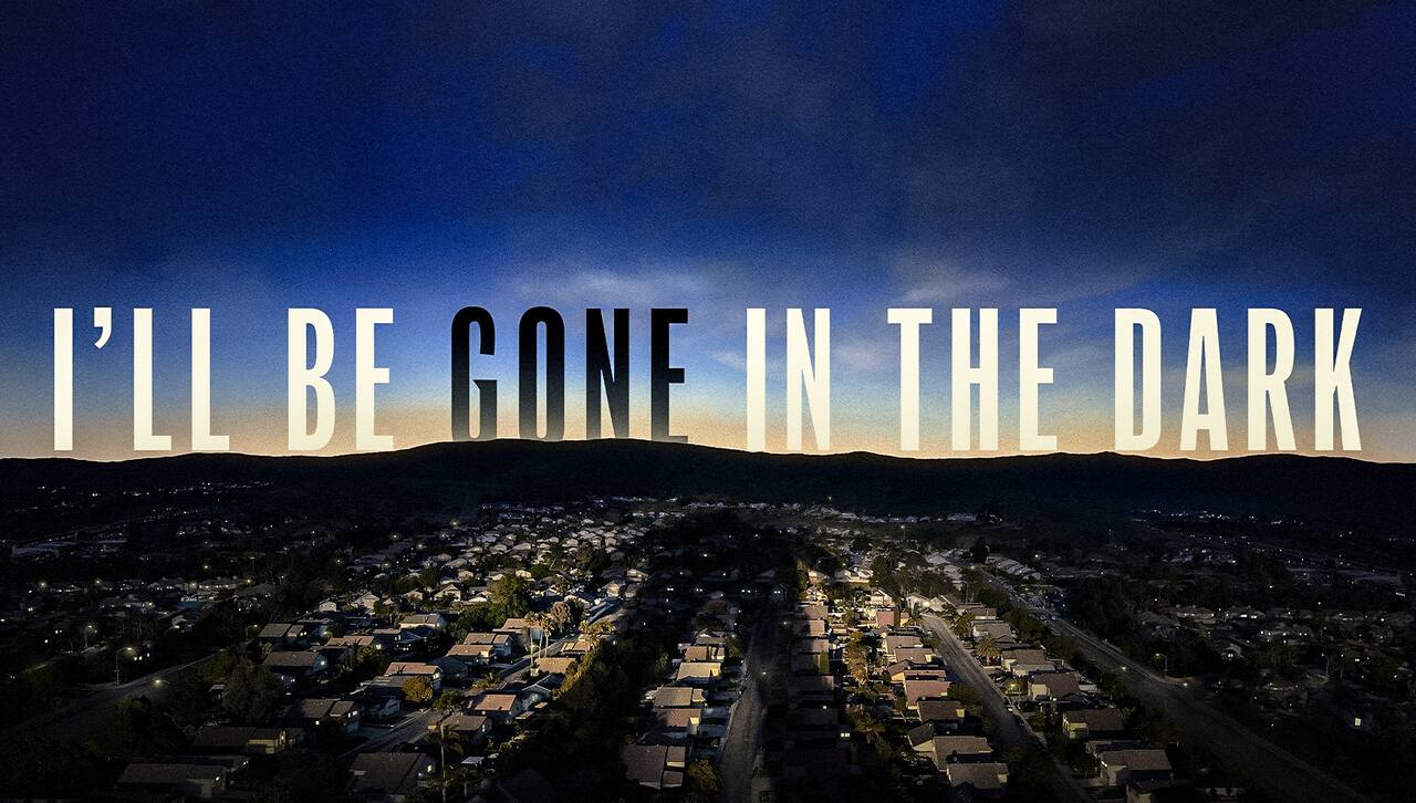 I’ll Be Gone in the Dark